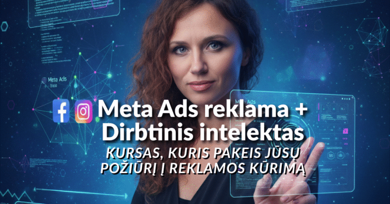 Meta Ads su Dirbtiniu Intelektu (atnaujinta 2025 m Lapkritį)